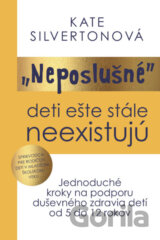 Neposlušné deti ešte stále neexistujú