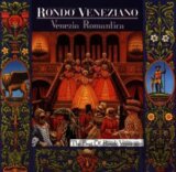 RONDO VENEZIANO: VENEZIA ROMANTICA