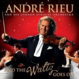 Rieu Andre: And The Waltz Goes On
