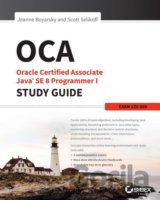 OCA: Oracle Certified Associate Java SE 8 Programmer I