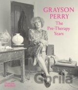 Grayson Perry: The Pre-Therapy Years