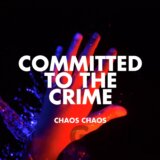 Chaos Chaos:  Committed To The Crime (red) LP