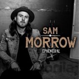 Sam Morrow:  Ephemeral