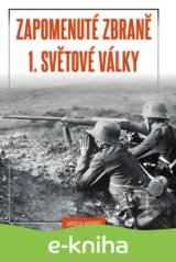 Zapomenuté zbraně 1. světové války