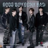 Tomorrow X Together:  Good Boy Gone Bad