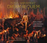 Rufus Wainwright:  Dream Requiem - Meryl Streep - Anna Prohaska