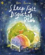 Sleep Tight, Disgusting Blob