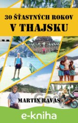 30 šťastných rokov v Thajsku
