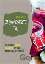 Zfermentujte to!