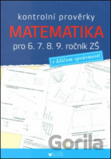 Kontrolní prověrky Matematika pro 6., 7., 8., 9. ročník ZŠ