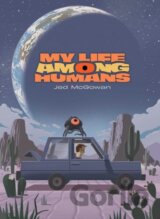 My Life Among Humans