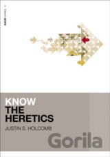 Know the Heretics (Includes Free Streaming Video)