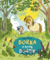 Dorka a poník Dortík