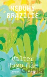 Neduhy Brazílie