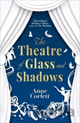 The Theatre of Glass and Shadows