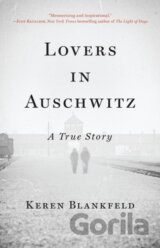 Lovers in Auschwitz: A True Story