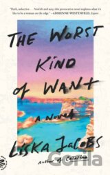 The Worst Kind of Want