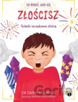 Co robić, gdy się złościsz. Technika zarządzan złością