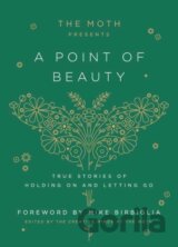 The Moth Presents: A Point of Beauty