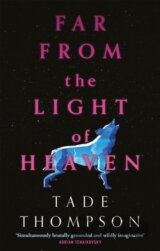 Far from the Light of Heaven