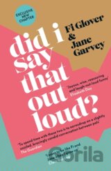 Did I Say That Out Loud?