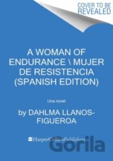 Woman of Endurance, A \ Indomita (Spanish edition)