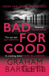 Bad for Good