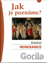 Jak je poznáme? Umění renesance