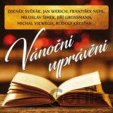 Vánoční vyprávění (Zdeněk Svěrák; Michal Viewegh; František Nepil; Rudolf...)