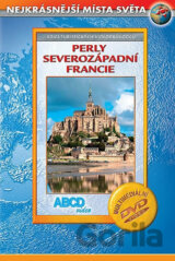 Perly Severozápadní Francie DVD - Nejkrásnější místa světa
