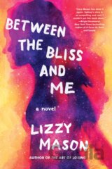 Between The Bliss And Me