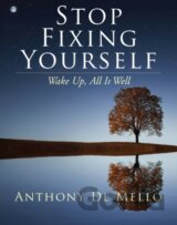 Stop Fixing Yourself