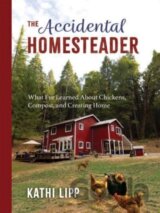 The Accidental Homesteader