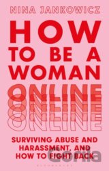 How to Be a Woman Online