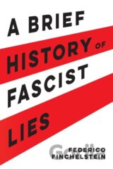A Brief History of Fascist Lies