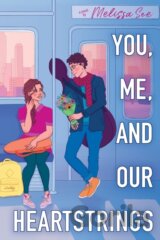 You, Me, and Our Heartstrings