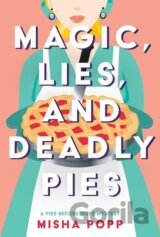 Magic, Lies, and Deadly Pies