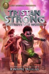 Rick Riordan Presents Tristan Strong Destroys The World