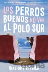 Good Dogs Don't Make It to the South Pole \ Los perros buenos no llegan al Polo