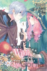 Hi, I'm a Witch, and My Crush Wants Me to Make a Love Potion, Vol. 1