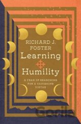 Learning Humility – A Year of Searching for a Vanishing Virtue