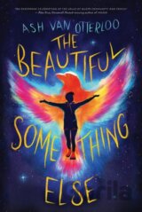 The Beautiful Something Else