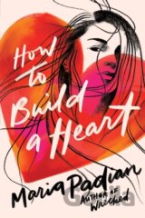 How to Build a Heart