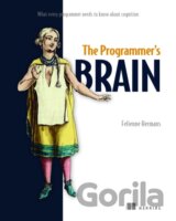 The Programmer's Brain: What every programmer needs to know about cognition