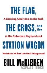 The Flag, the Cross, and the Station Wagon