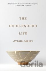 The Good-Enough Life