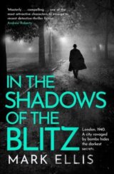 In the Shadows of the Blitz