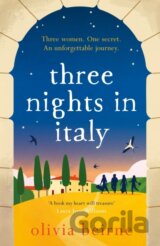 Three Nights in Italy: a hilarious and heart-warming story of love, second chances and the importance of not taking life for granted