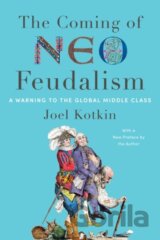 The Coming of Neo-Feudalism