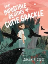 The Impossible Destiny of Cutie Grackle
